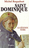 Saint Dominique - La L&eacute;gende Noire, Michel Roquebert