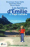 Les sentiers d'&Eacute;milie en pays cathare - 25 promenades pour tous, D. Homs-Vailh&eacute;, G. P&eacute;r&egrave;s, B. Valcke