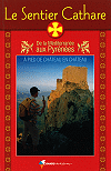 Le sentier Cathare, M. Barthes, D. Baudreu, A. Brenon, J. Duvernoy, N. Gouzy, M. Roquebert, L. Salavy, J.-P. Sarret, B. Valcke