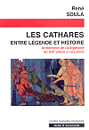 Les Cathares entre l&eacute;gende et histoire, Ren&eacute; Soula